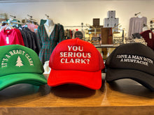 Load image into Gallery viewer, You Serious Clark? Trucker Hat
