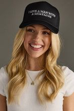 Load image into Gallery viewer, I Love A Man With A Mustache Trucker Hat
